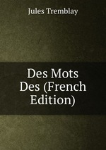 Des Mots  Des (French Edition)