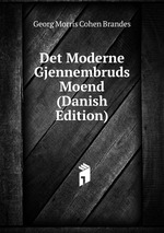 Det Moderne Gjennembruds Moend (Danish Edition)