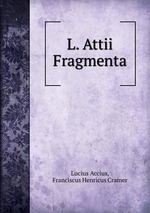 L. Attii Fragmenta