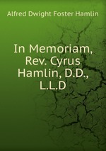 In Memoriam, Rev. Cyrus Hamlin, D.D., L.L.D