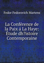 La Confrence de la Paix  La Haye: tude dh?istoire Contemporaine