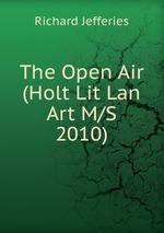 The Open Air (Holt Lit Lan Art M/S 2010)