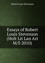 Essays of Robert Louis Stevenson (Holt Lit Lan Art M/S 2010)