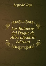 Las Batuecas del Duque de Alba (Spanish Edition)