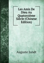 Les Amis De Dieu Au Quatorzime Sicle (Chinese Edition)