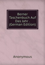 Berner Taschenbuch Auf Das Jahr . (German Edition)