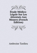 tude Mdico-Lgale Sur Les Attentats Aux Mouers (French Edition)