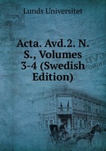 Acta. Avd.2. N.S., Volumes 3-4 (Swedish Edition)