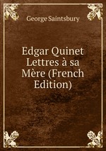 Edgar Quinet Lettres sa Mre (French Edition)