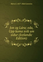 Jon og Lra; eda, Upp koma svik um sidur (Icelandic Edition)