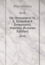 Ob Otnoshenii Vl. S. Soloveva K Evreskomu Voprosu (Russian Edition)