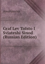 Graf Lev Tolsto I Sviateshi Sinod (Russian Edition)