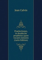 Praelectiones, in duodecim prophetas (quos vocant) minores  (Latin Edition)