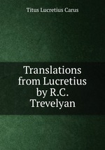 Translations from Lucretius by R.C. Trevelyan