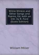 Willie Winkie and Other Songs and Poems, Ed. with an Intr. by R. Ford (Scots Edition)