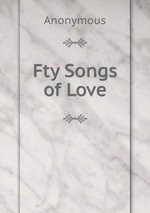 Fty Songs of Love