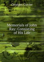 Memorials of John Ray: Consisting of His Life