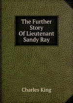 The Further Story Of Lieutenant Sandy Ray