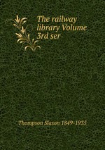The railway library Volume 3rd ser