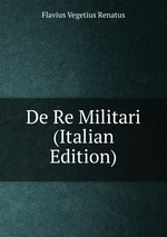 De Re Militari (Italian Edition)