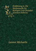 Einfhrung in Die Mathematik Fr Biologen Und Chemiker (German Edition)