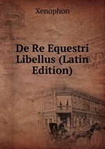 De Re Equestri Libellus (Latin Edition)