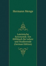 Lateinische Synonymik: Ein Hilfsbuch fr Lehrer und Studierende (German Edition)
