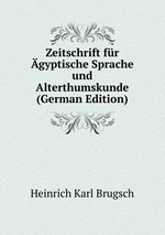 Zeitschrift fr gyptische Sprache und Alterthumskunde (German Edition)