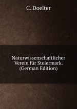 Naturwissenschaftlicher Verein fr Steiermark. (German Edition)