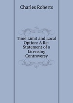 Time Limit and Local Option: A Re-Statement of a Licensing Controversy