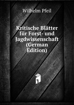 Kritische Bltter fr Forst- und Jagdwissenschaft (German Edition)