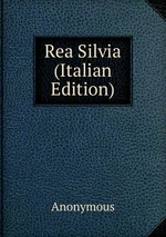 Rea Silvia (Italian Edition)