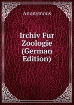 Irchiv Fur Zoologie (German Edition)