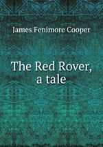 The Red Rover, a tale