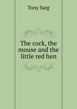 The cock, the mouse and the little red hen