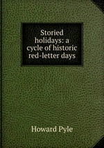 Storied holidays: a cycle of historic red-letter days