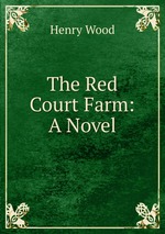The Red Court Farm: A Novel