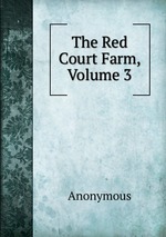 The Red Court Farm, Volume 3