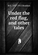 Under the red flag, and other tales