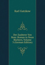 Der Zauberer Von Rom: Roman in Neun Bchern, Volume 3 (German Edition)