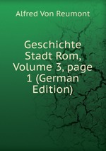 Geschichte Stadt Rom, Volume 3, page 1 (German Edition)
