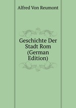 Geschichte Der Stadt Rom (German Edition)