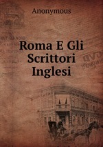 Roma E Gli Scrittori Inglesi