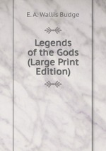 Legends of the Gods (Large Print Edition)