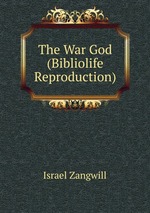 The War God (Bibliolife Reproduction)