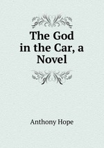 The God in the Car, a Novel