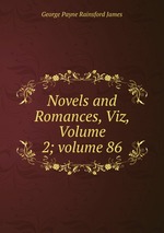 Novels and Romances, Viz, Volume 2; volume 86