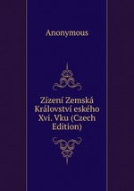 Zzen Zemsk Krlovstv eskho Xvi. Vku (Czech Edition)