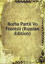 Borba Partii Vo Frantsii (Russian Edition)