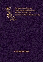 Scriptorum Graeci Orthodox Bibliotheca Selecta. Recens. H. Laemmer. Vol.1 Sect.1/2 (-6)